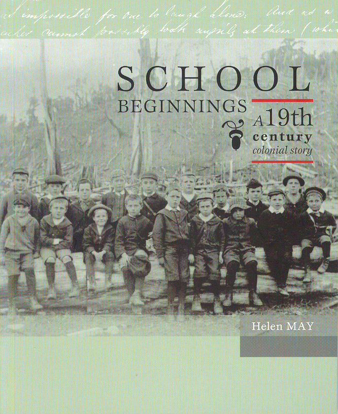 Book cover of School Beginnings: A 19th century colonial story