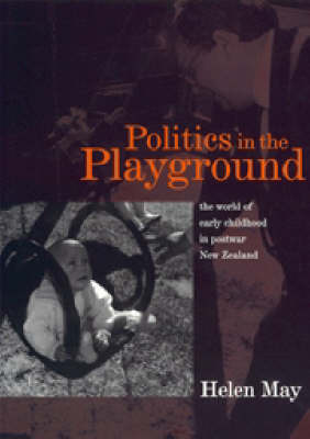 Book cover of Politics in the playground: The world of early childhood in New Zealand