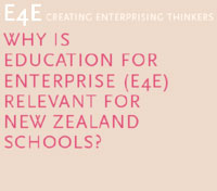 Why is Education for Enterprise (E4E) relevant for New Zealand Schools?