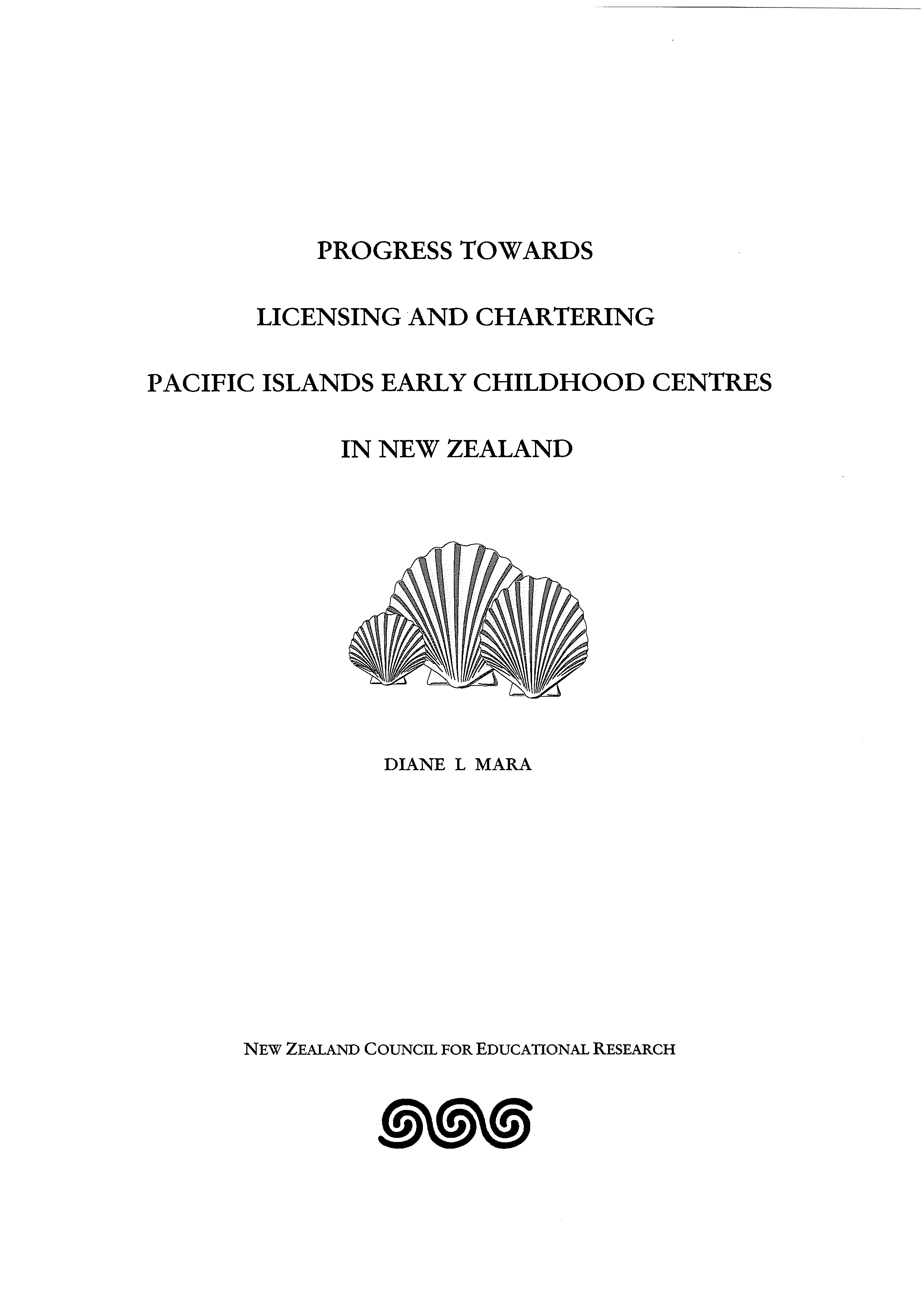Progress Towards Licensing and Chartering Pacific Islands Early Childhood Centres in New Zealand