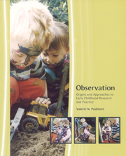 Observation: Origins and Approaches to Early Childhood Research and Practice