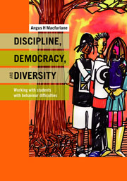 Discipline, Democracy, and Diversity: Working with Students with Behaviour Difficulties