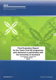 Final Evaluation Report for the Teach First NZ programme pilot: Delivered in partnership with the University of Auckland