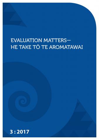 Evaluation Matters—He Take Tō Te Aromatawai 3: 2017