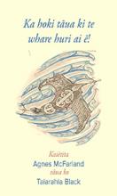 Ka hoki tāua ki te whare huri ai ē!
