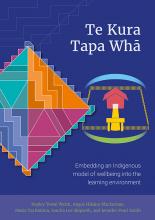 Te Kura Tapa Whā: Embedding an Indigenous model of wellbeing into the learning environment