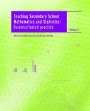Teaching Secondary School Mathematics and Statistics: Evidence-based Practice. Volume 2
