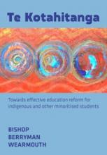 Te Kotahitanga: Towards effective education reform for indigenous and other minoritised students