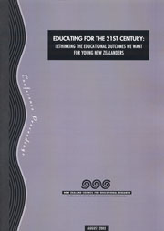 Educating for the 21st Century: Rethinking the educational outcomes we want for young New Zealanders. Conference proceedings, 2003