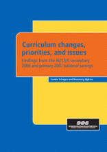 Curriculum changes, priorities and issues: findings from the NZCER secondary 2006 and primary 2007 national surveys