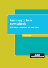 Learning to be a new school: Building a curriculum for new times
